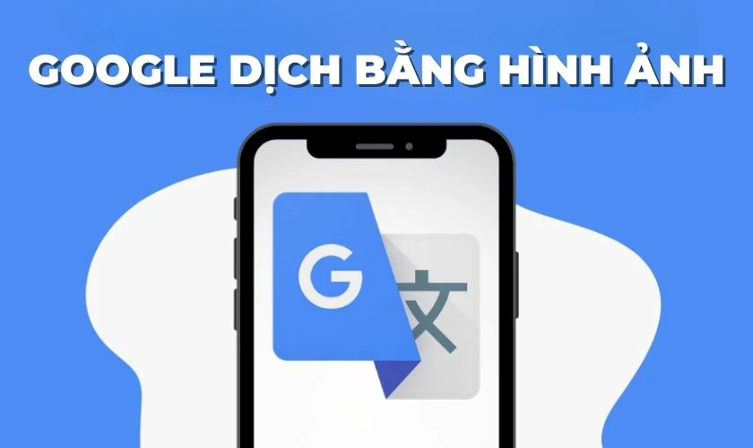 Google Dịch Ảnh Trên Máy Tính: Hướng Dẫn Toàn Diện Từ A-Z
