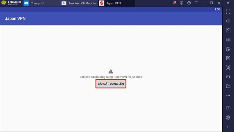 Yêu cầu cài đặt OpenVPN for Android khi khởi động Japan VPN trong BlueStacks