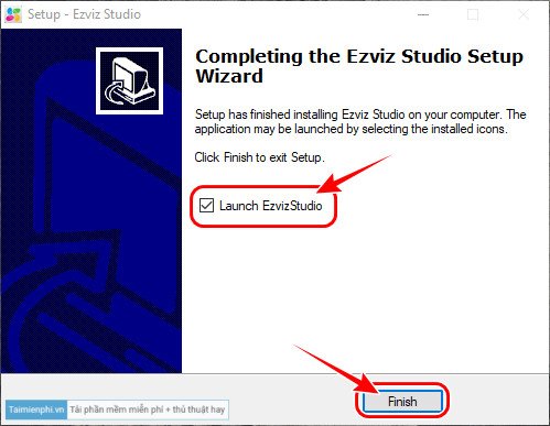 Hoàn tất cài đặt và khởi động Ezviz Studio