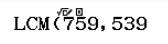 Màn hình máy tính hiển thị LCM(759,539) trước khi nhấn =