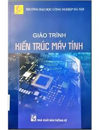 Giáo trình cấu trúc máy tính nền tảng cho sinh viên công nghệ thông tin