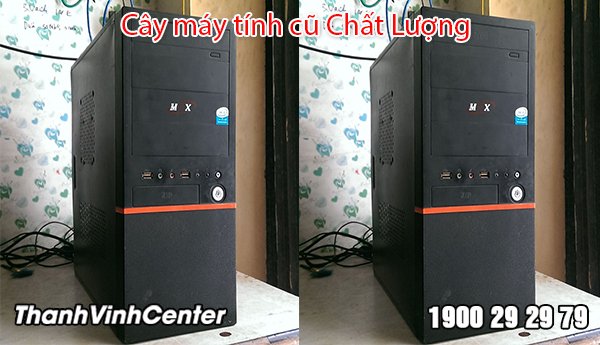 Cây máy tính mới giá rẻ: Bí quyết lựa chọn và địa chỉ uy tín