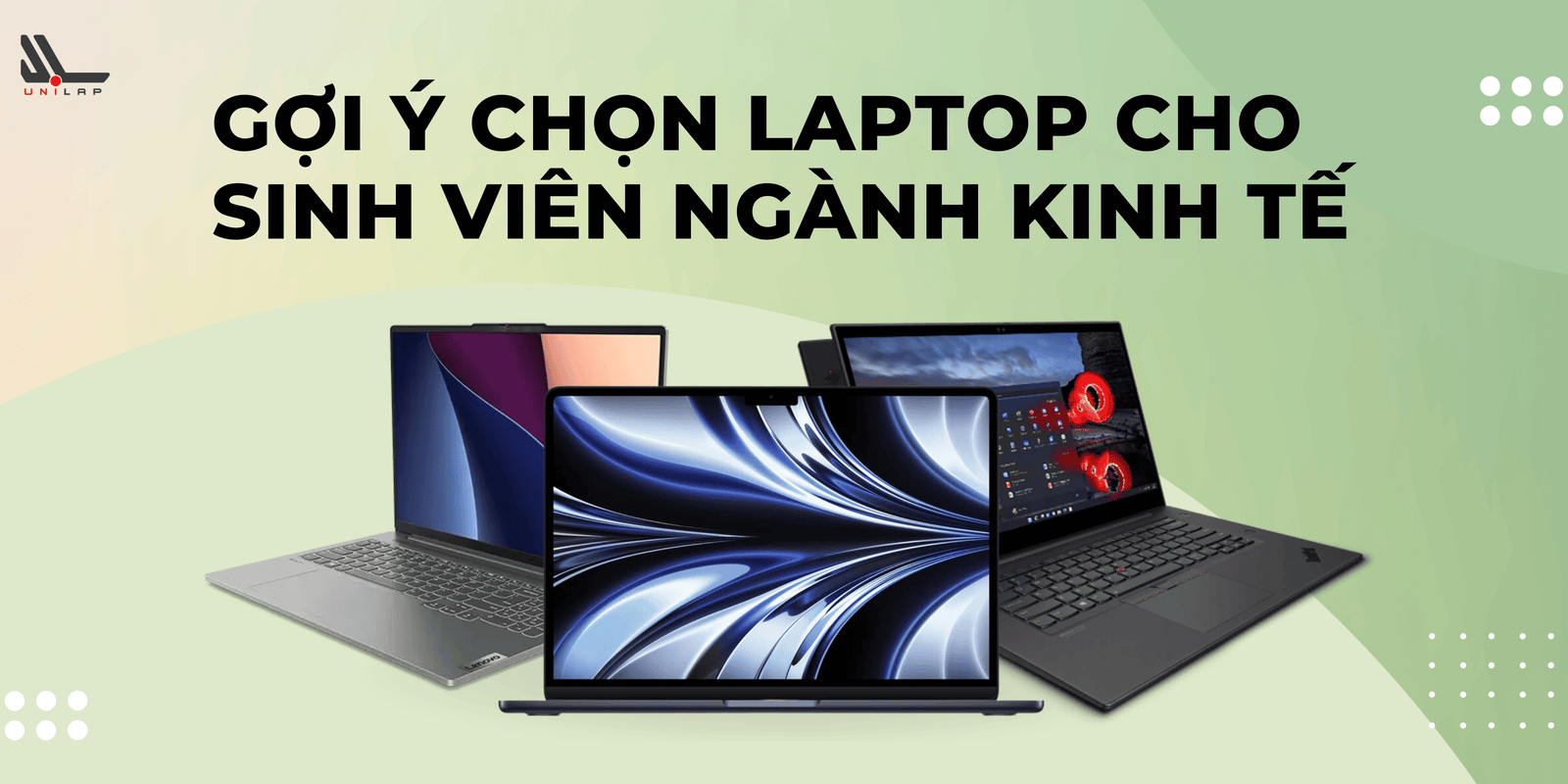 Máy tính dành cho sinh viên kinh tế: Hướng dẫn chọn mua toàn diện