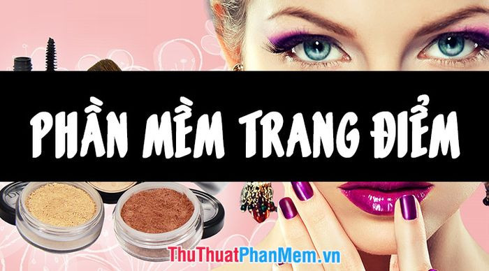 Phần Mềm Trang Điểm Trên Máy Tính: Hướng Dẫn Chi Tiết