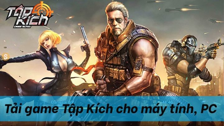 Cách Tải Tập Kích Trên Máy Tính PC Chi Tiết Nhất
