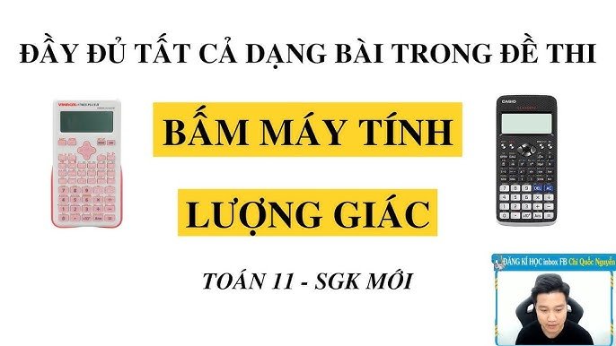 Cách Bấm Máy Tính Giải Lượng Giác Nhanh Chóng, Chính Xác