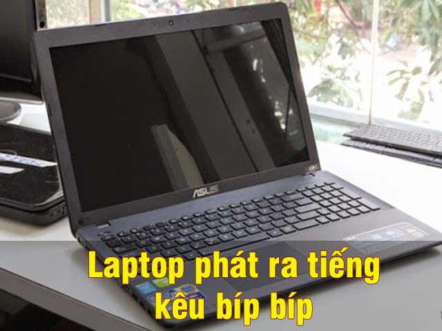 Laptop kêu bíp liên tục và không lên màn hình, cần kiểm tra RAM