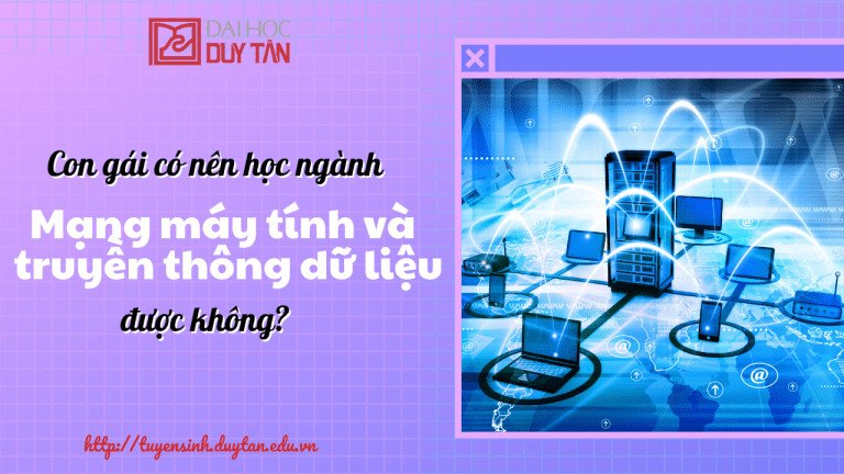 Có Nên Học Ngành Truyền Thông Và Mạng Máy Tính?