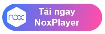 Quảng cáo NoxPlayer giả lập Android giúp chơi game mobile miễn phí trên máy tính