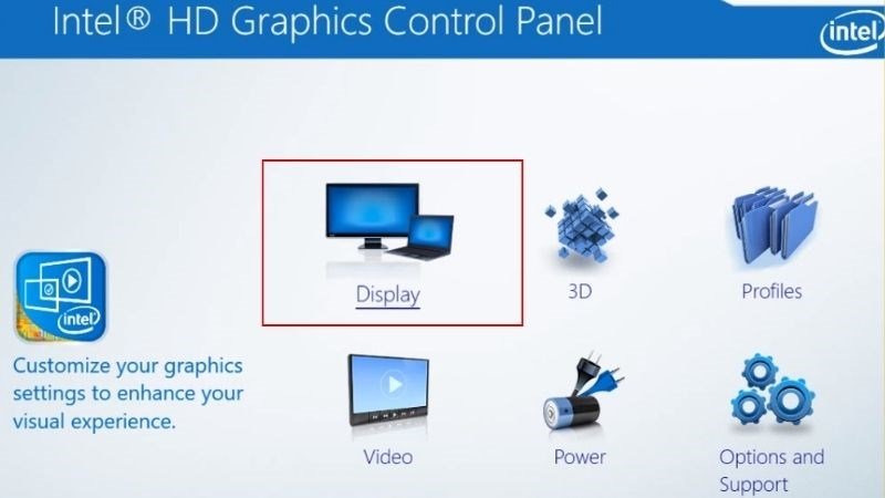 Vào Intel HD Graphics chọn Display