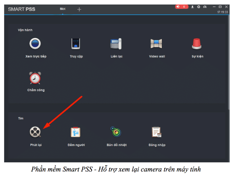 Cách xem lại camera trên máy tính với phần mềm Smart PSS