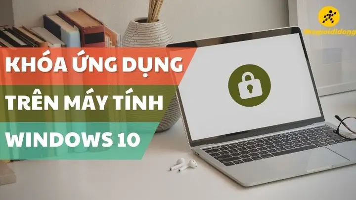 cách đặt mật khẩu cho phần mềm trên máy tính