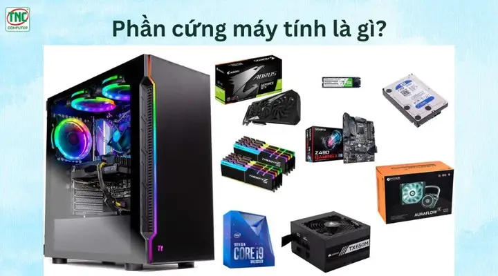 Chức Năng Phần Cứng Máy Tính: Vai Trò Của Các Bộ Phận - Máy Tính Gia Phát