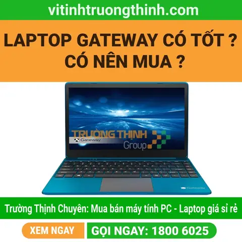 máy tính gateway có tốt không