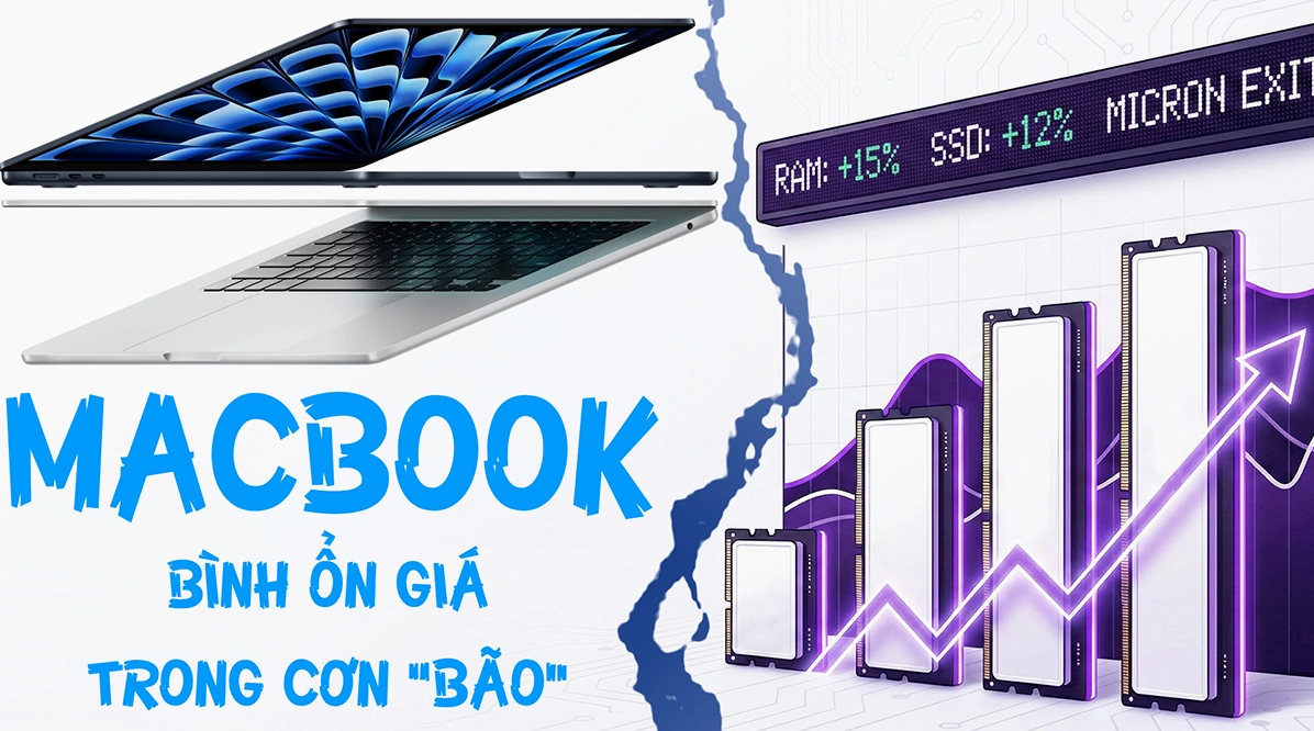 Apple NoteBook Bình Ổn Giá Thị Trường 2026: Lựa Chọn Vàng Giữa Cơn Bão Giá