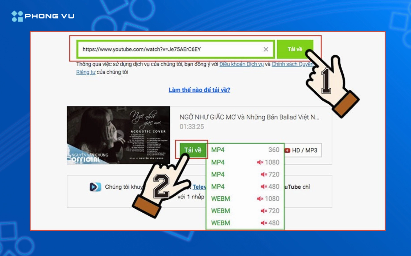 Chọn chất lượng và định dạng video mong muốn, sau đó nhấn “Download” để tải video về máy tính