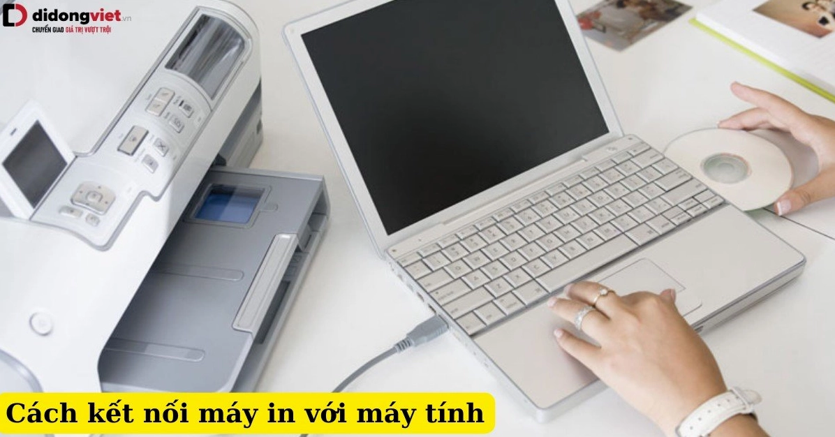 cách kết nối máy in với máy tính