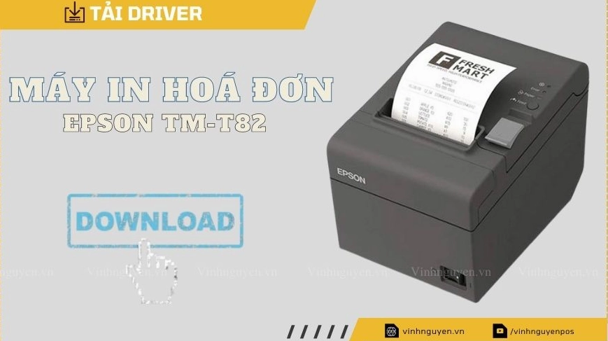Cài Đặt Driver Epson TM-T82 Chuẩn Xác 2026: Tránh Lỗi, Tăng Hiệu Suất!