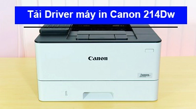 Master Driver Canon 214dw: Hướng Dẫn Tải & Cài Đặt Chuẩn Nhất 2026