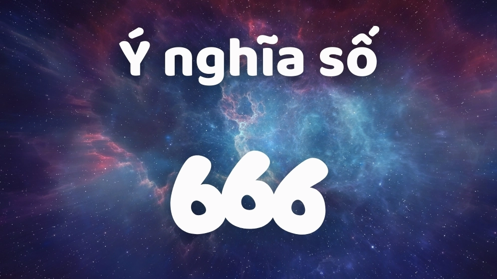 666 là gì? Giải mã bí ẩn con số gây tranh cãi nhất lịch sử