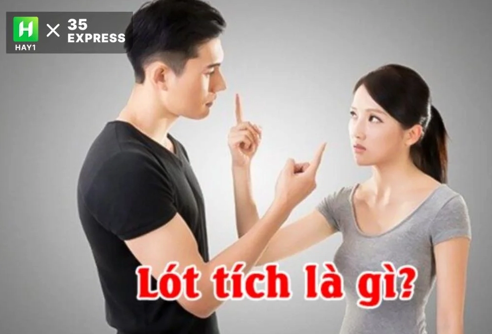 Lót tích là gì? Giải mã ý nghĩa và nguồn gốc cụm từ hot
